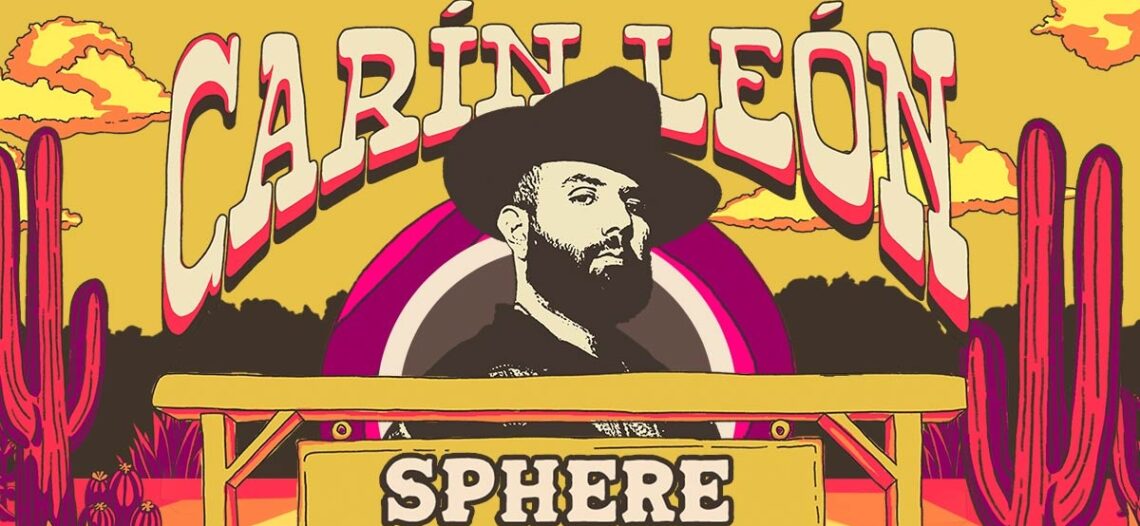 Carín León suma séptima y última función en The Sphere de Las Vegas