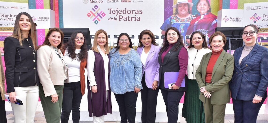 Programa Tejedoras de la Patria empodera a las mujeres: Lorenia Valles